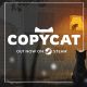 The much-anticipated cat indie game "Copycat" is now available for PC via Steam