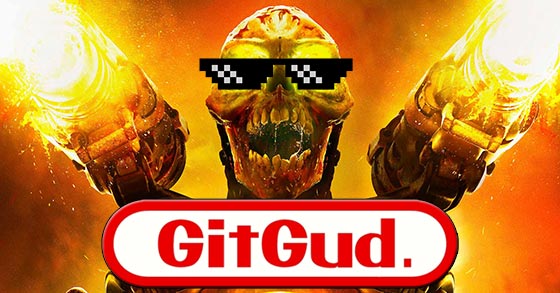 Keep Calm and Git Gud, Git Gud