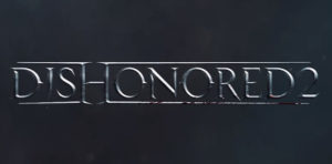 dishonored 2 e3 2016
