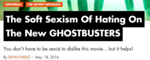 the soft sexism of hating on the new ghostbusters birthmoviesdeath