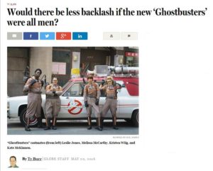 would there be less backlash if the new ghostbusters were all men bostonglobe