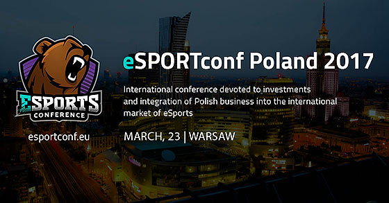 esportconf poland 2017 will take place in march