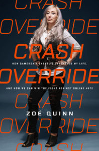 crash override how gamergate nearly destroyed my life zoe quinn