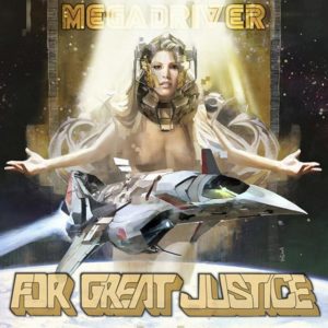 megadrivers for great justice album is now available in digital stores