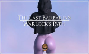 the last barbarian warlocks path visual novel