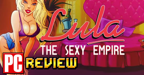 lula the sexy empire pc review a fun exciting and naughty 18 plus erotic-business sim