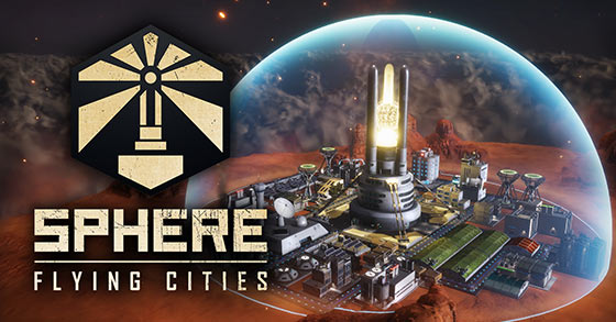 the sci-fi city-builder sphere flying cities is coming to pc via steam this fall 2021