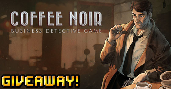coffee noir pc giveaway six steam keys for six business management detective hungry gamers