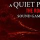 “A Quiet Place: The Road Ahead” has just dropped its “sound game design” trailer