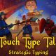 The strategic typing gamne "Touch Type Tale" is coming to PC via Steam on November 4th, 2024