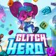 The thrilling action/puzzle-adventure "Glitch Hero" is now available for PC and consoles