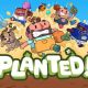 The multiplayer party game &lsquo;Planted!&rsquo;, is coming to PC and consoles on October 29th