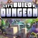 The dev sim/RPG builder &lsquo;Let's Build a Dungeon&rsquo;, is coming to Steam EA on February 11th, 2027