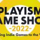 PLAYISM Game Show 2022 revealed tons of announcements and world premieres