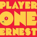 Ernest Cline´s "Ready player one" ready player one