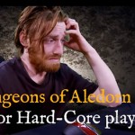 dungeons of aledorn only for hardcore players