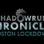 shadowrun chronicles boston lockdown