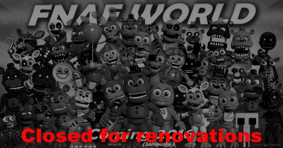 FNaF World Removed From Steam & My Thoughts. 