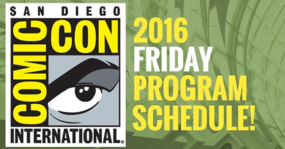 san-diego comic con 2016 day one time schedule