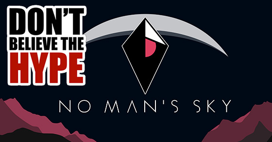 no mans sky and the danger of hype