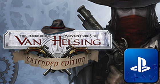 the incredible adventures of van helsing extended edition is now available on ps4