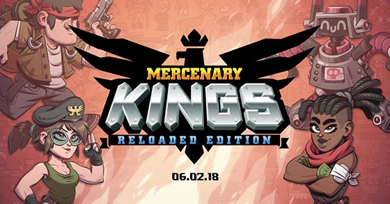 mercenary kings reloaded edition is coming to console and pc on the 6th of february