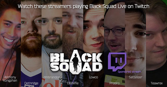 well-known twitch streamers is to play black squad while giving away awesome in-game weapons