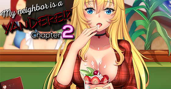 the lewd plus 18 visual novel my neighbor is a yandere chapter 2 is now available on nutaku