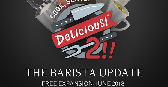 cook serve delicious 2s the barista update is coming to pc in june