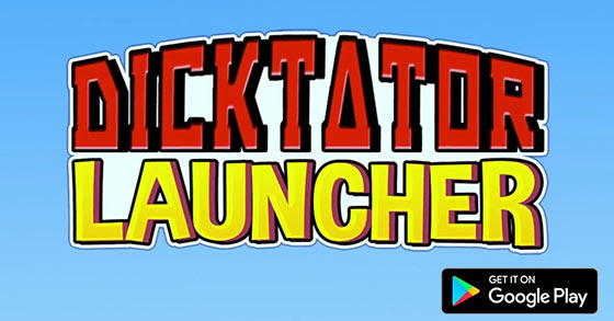pinodrom studios dicktator launcher has launched for android devices