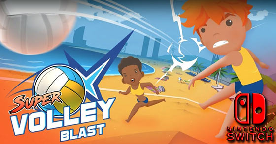 super volley blast is coming to the nintendo switch on july 12th