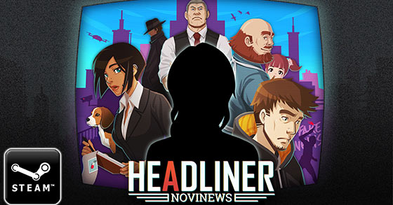 the news editor sim headliner novinews is coming to steam october 23rd