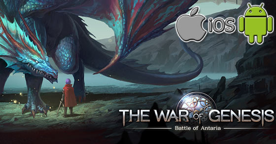 the war of genesis battle of antaria is out now for ios and android devices worldwide
