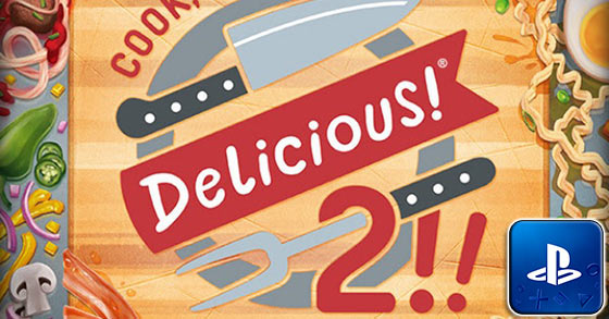 cook serve delicious 2 is out now for the ps4 in europe