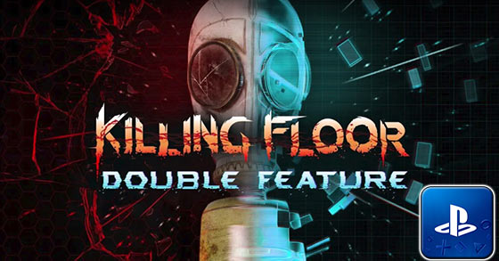 killing floor double feature is coming exclusively to the ps4 on may 21st