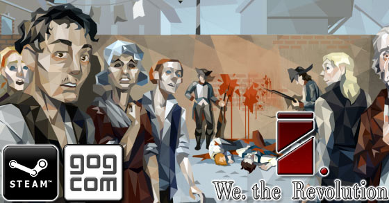 we the revolution is now available for pc via steam and gog