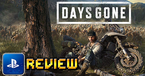 Days Gone PS4 review - A very good open-world adventure/action game - TGG