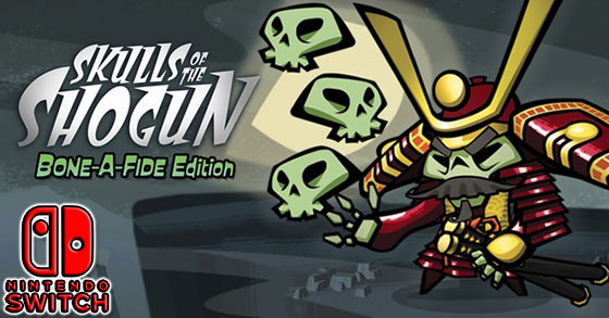 skulls of the shogun bone a fide edition is coming to the nintendo switch on july 11th
