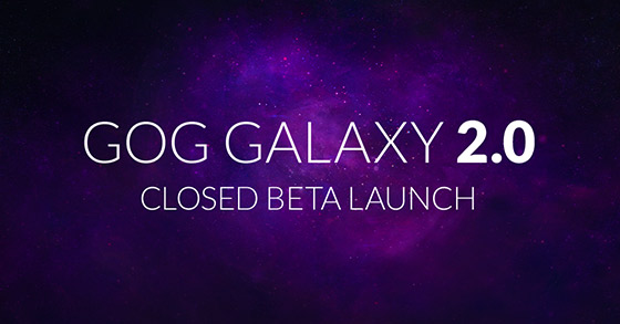 the gog galaxy 2.0 closed beta is now live