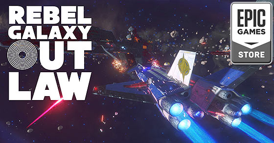 rebel galaxy outlaw is launching exclusively via the epic games store on august 13th this summer