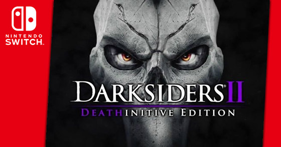 darksiders 2 deathinitive edition is coming to the nintendo switch on september 26th 2019