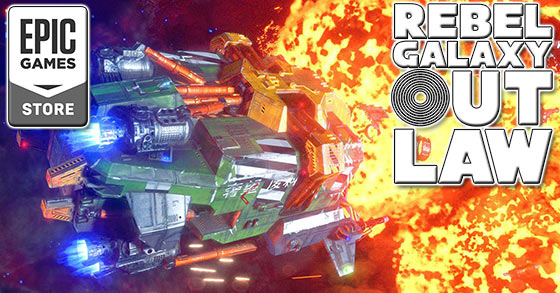 rebel galaxy outlaw is out now for pc via the epic games store