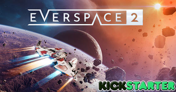 rockfish games has just kicked-off the kickstarter campaign for everspace 2