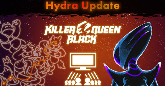 killer queen black has just released its hydra update