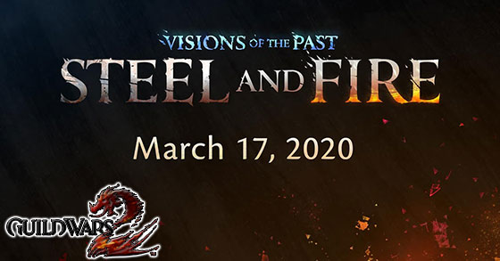 guild wars 2 is releasing its visions of the past steel and fire update on march 17th 2020