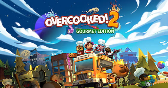 overcooked 2 gourmet edition is now available on ps4 xbox one and nintendo switch