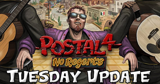 postal 4 no regerts has just announced its tuesday update for pc