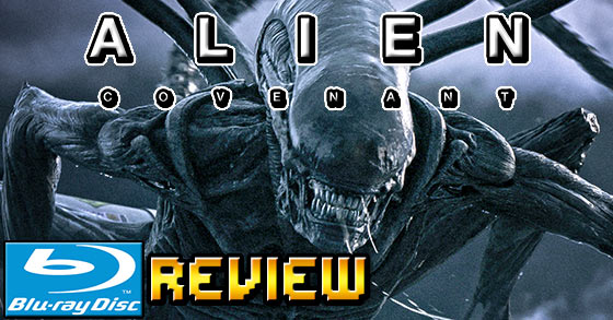 alien covenant blu-ray movie review prometheus 2.0 but much dumber and illogical
