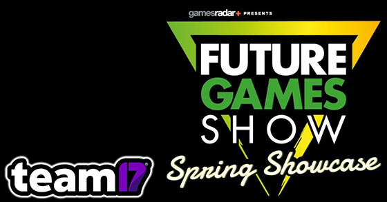 team 17 has just announced some of their upcoming indie games via the future games shows spring showcase 2021 event