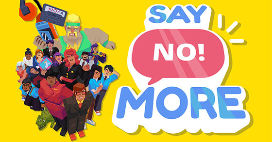 the narrative driven no-them-up say no more has just released its accolades trailer